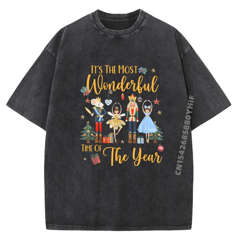 

It The Most Wonderful Time Of The Year Nutcracker Ballet Street Wear Washed T Shirt Men's Clothing Plus Size Gift