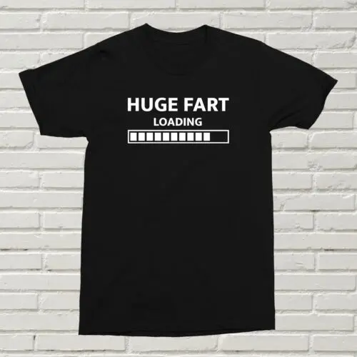 Huge Fart Loading T-Shirt Funny Offensive Present Gift Birthday Christmas Alt