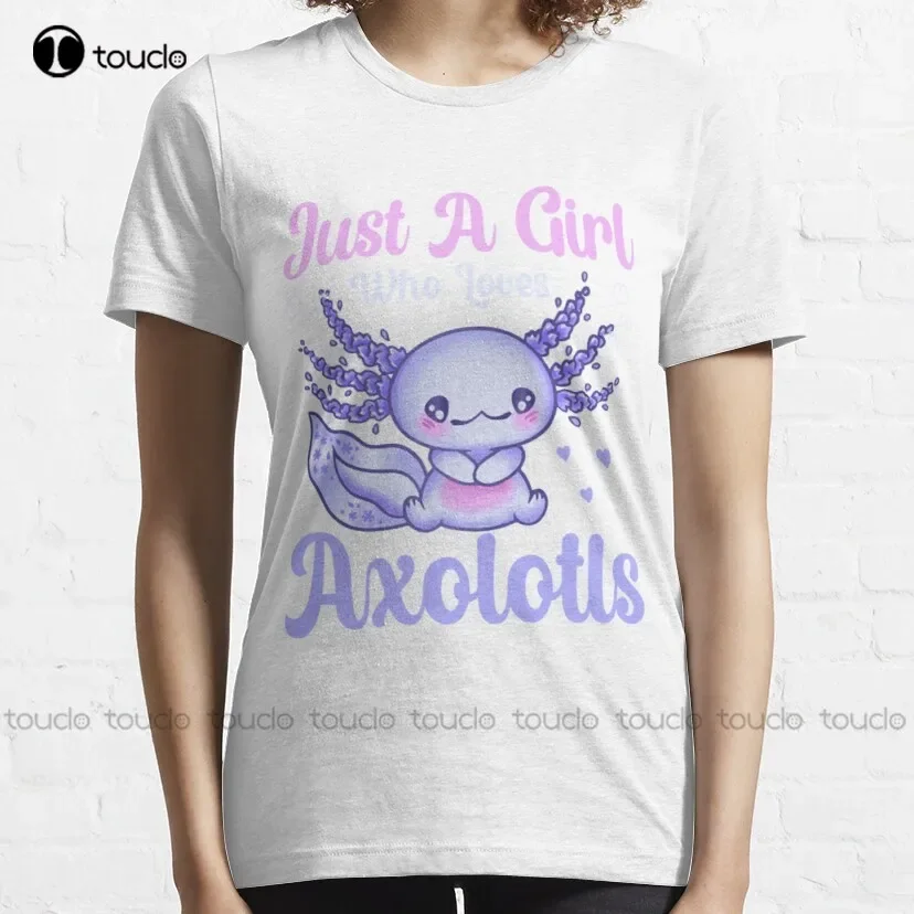 Axolotls Funny Just A Girl Who Loves Axolotls Classic T-Shirt Muscle Fit Shirt Tee T Shirts Harajuku Streetwear New Popular Tee