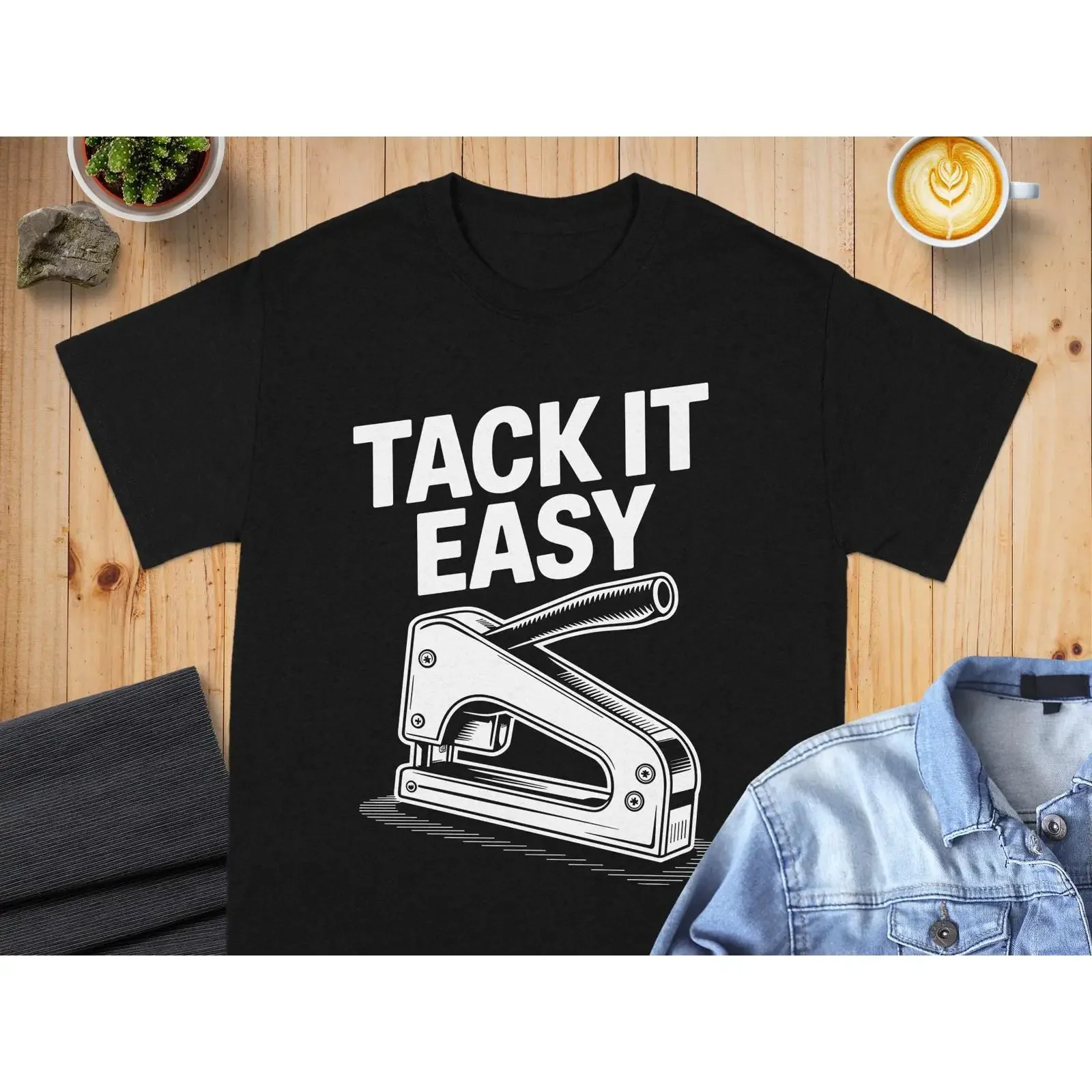 Upholstery T Shirt Tack It Easy Furniture Repair Craftsman Workshop  vintage Washed Top For Everyday Wear Breathable Stylish