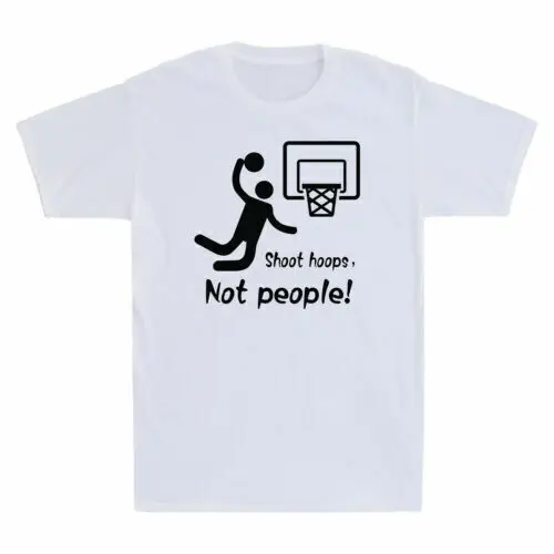 Shoot Hoops Not People Funny Basketball Lovers Gift  Cotton  Anime Graphic T-shirts Unisex 100% cotton