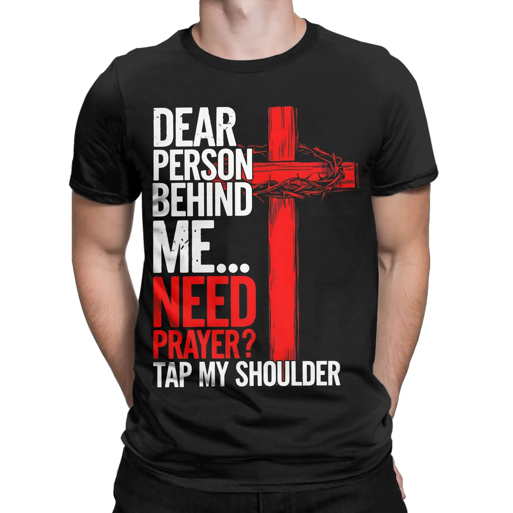 Need Prayer Tap My Shoulder Gear T Shirt Men 100% Cotton Funny T-Shirts Crewneck  Tees Short Sleeve Tops New Arrival