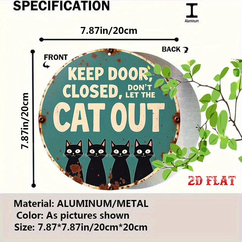 قطعة واحدة من لوحات الحائط المعدنية المضحكة لمحبي القطط - قطة سوداء عتيقة "منحافظ على الباب مغلقًا لا تخرج القطط"، علامة، أزرق مخضر ريفي ومستدير أبيض