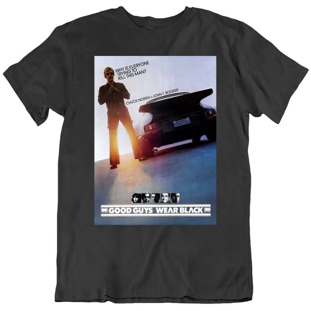 Chuck Norris Good Guys Wear Black Movie Fan T Shirt