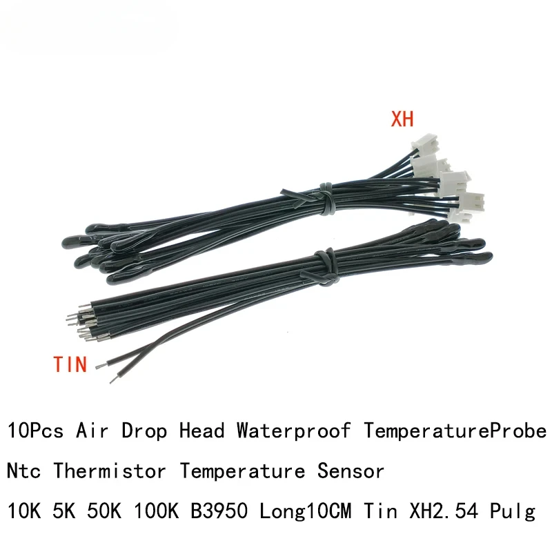 10pcs Temperature Sensor Air Drop Head Waterproof TemperatureProbe  10K 5K 50K 100K B3950 Long10CM Tin XH2.54Pulg NTC Thermistor