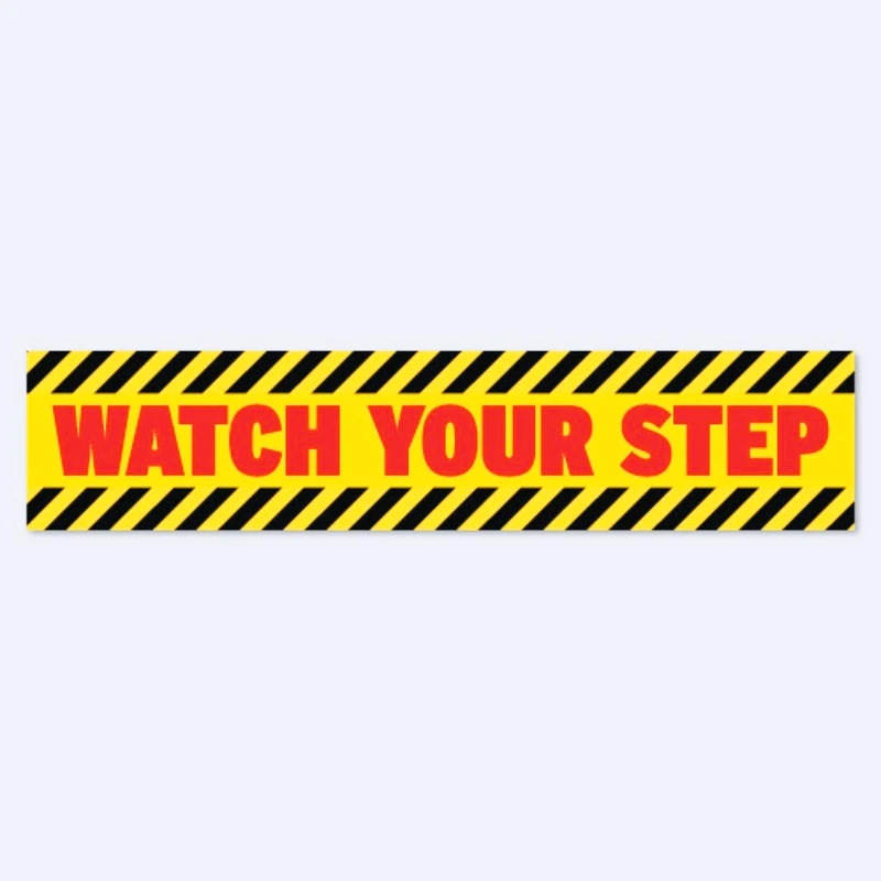 

New Watch Your Step Warning Sticker Decal Safety Sign Car Viny 15cm PVC KK