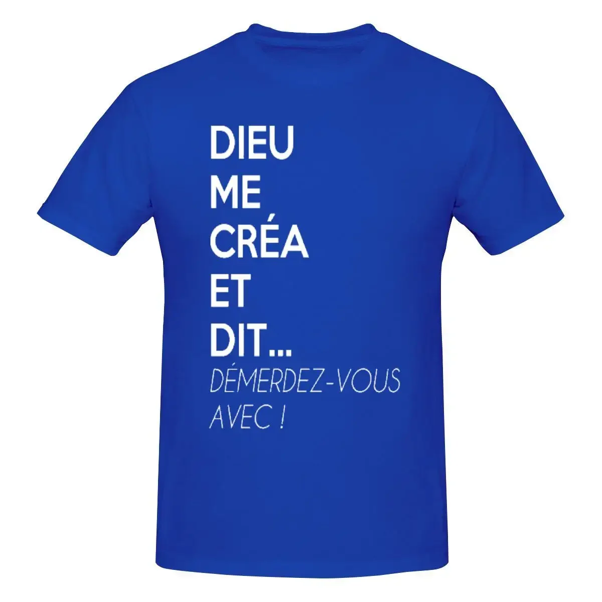 O-neck Cotton Custom Short Sleeve Tshirt Men God Created Me And Said Get Away With It Funny French T Shirt oversized harajuku