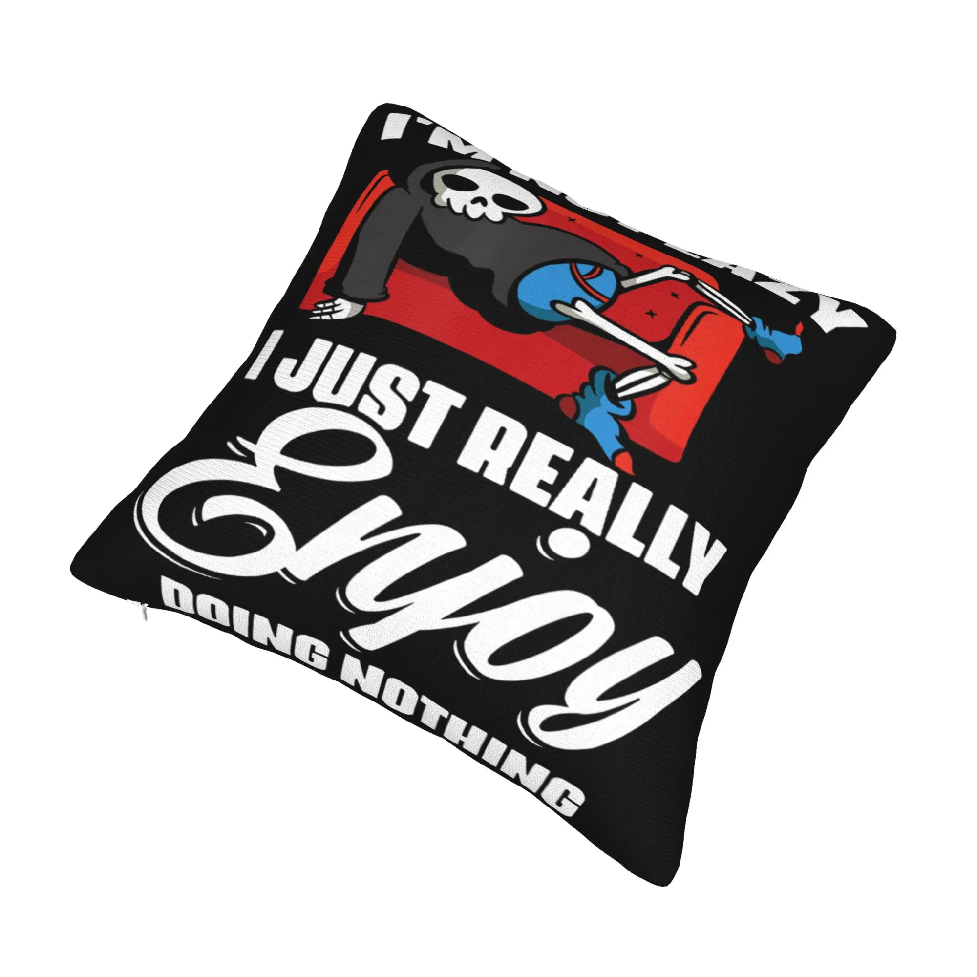 Decorative Pillow Covers I'm Not Lazy I Just Really Enjoy Doing Nothing Product Bedroom Pillow Case Cover Square Multiple Sizes