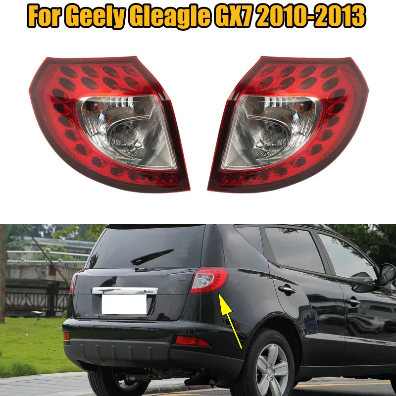 

Задние фары в сборе для Geely Emgrand Gx7 2010 2011 2012 2013, задние фонари, задние фонари, стоп-сигнал, лампа, Аксессуары для автомобилей