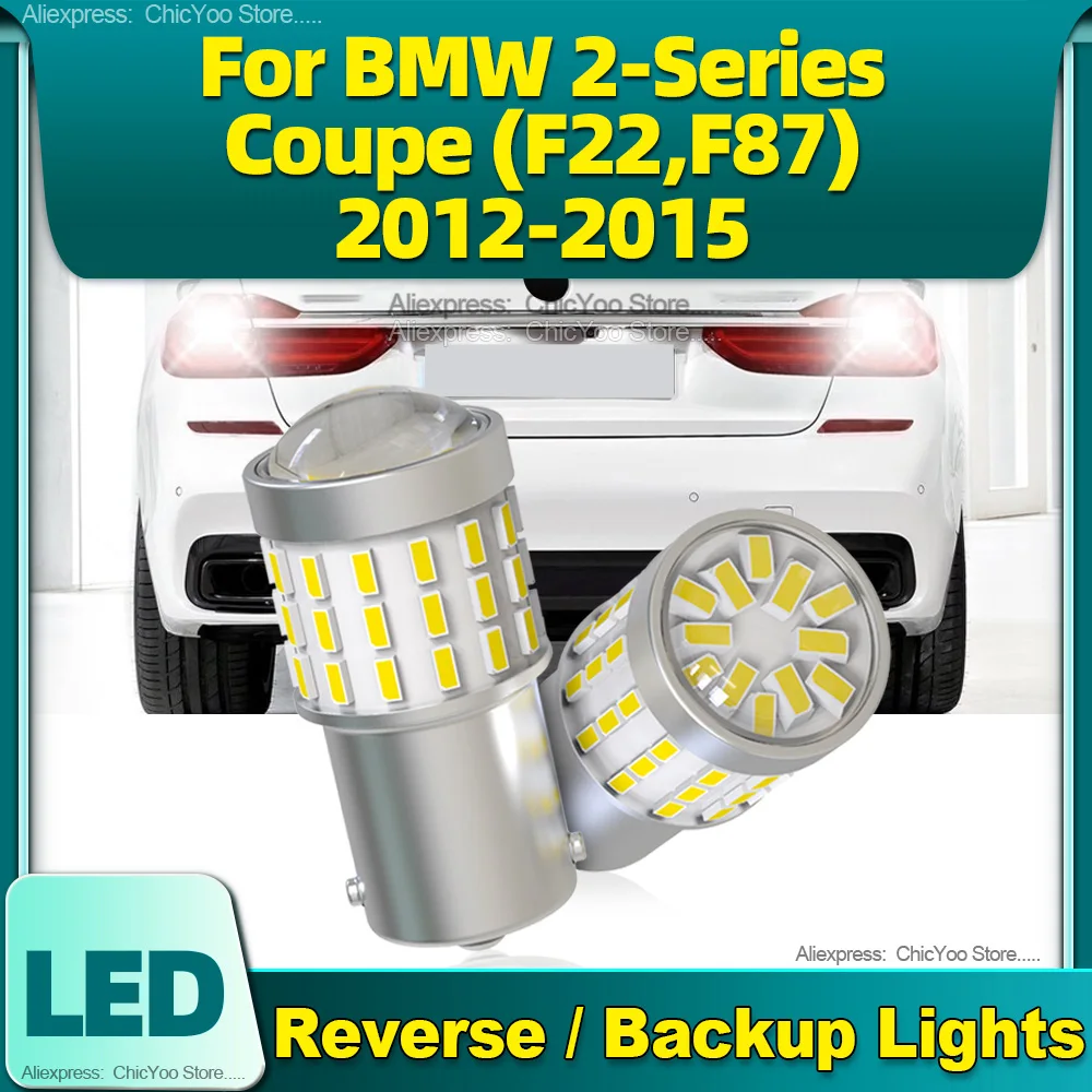 

6000K Led Bulbs 1156 BA15S P21W 54SMD Reverse Lamp Car Backup Lights For BMW 2 Series Coupe F22 F87 2012 2013 2014 2015