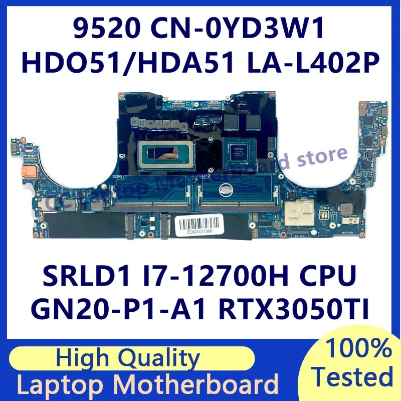 CN-0YD3W1 0YD3W1 YD3W1 For DELL 9520 Laptop Motherboard With SRLD1 I7-12700H CPU GN20-P1-A1 RTX3050TI LA-L402P 100% Fully Tested