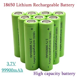 3.7V 18650 Lithium Battery High capacity 99900mah Rechargeable Batteries For Flashlight Toy electrical Portable Bateria Parts