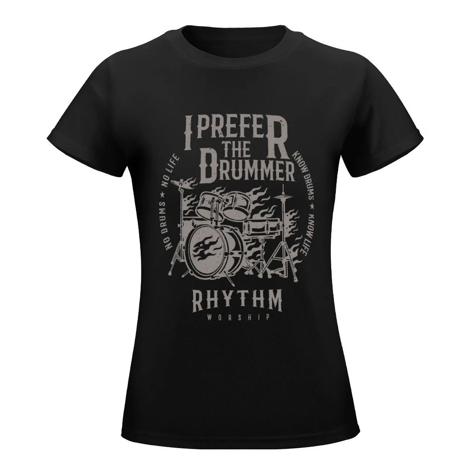 I prefer the drummer (grey) T-Shirt customizeds new edition sublime Women clothes