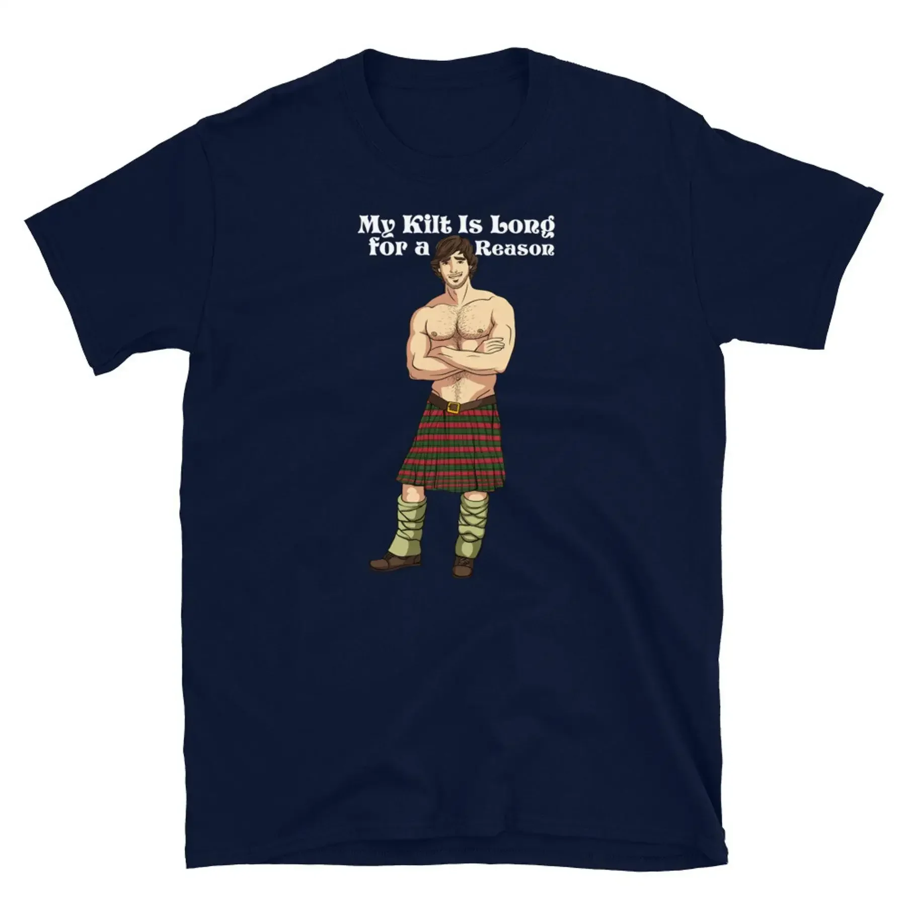Scotland Tartan Day My Kilt Is Long for a Reason Short Sleeve Unisex T Shirt