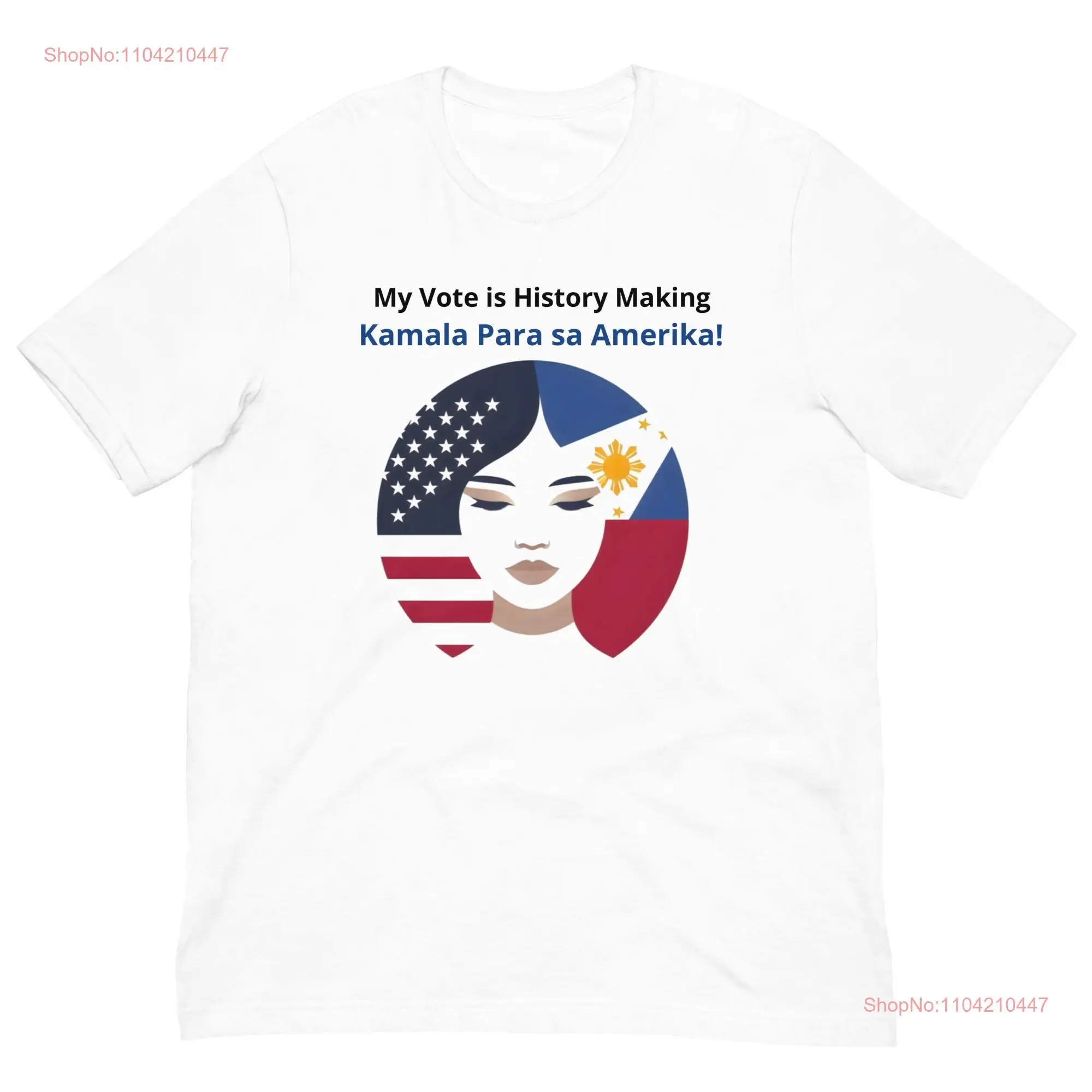 My Vote is History Making Kamala Para sa Amerika t shirt long or short sleeves