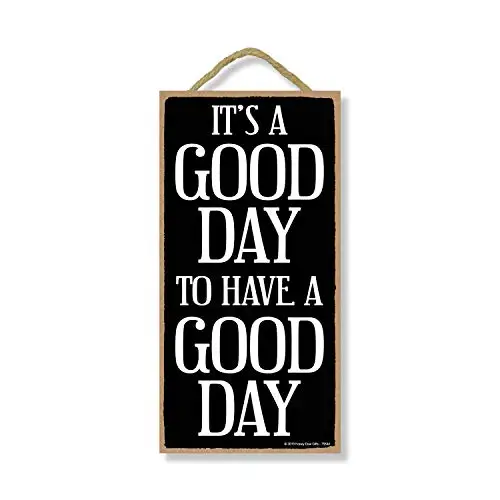 

Honey Dew Gifts Inspirational Sign, It's A Good Day Hanging Wall Art, Decorative Wood Sign Home Decor