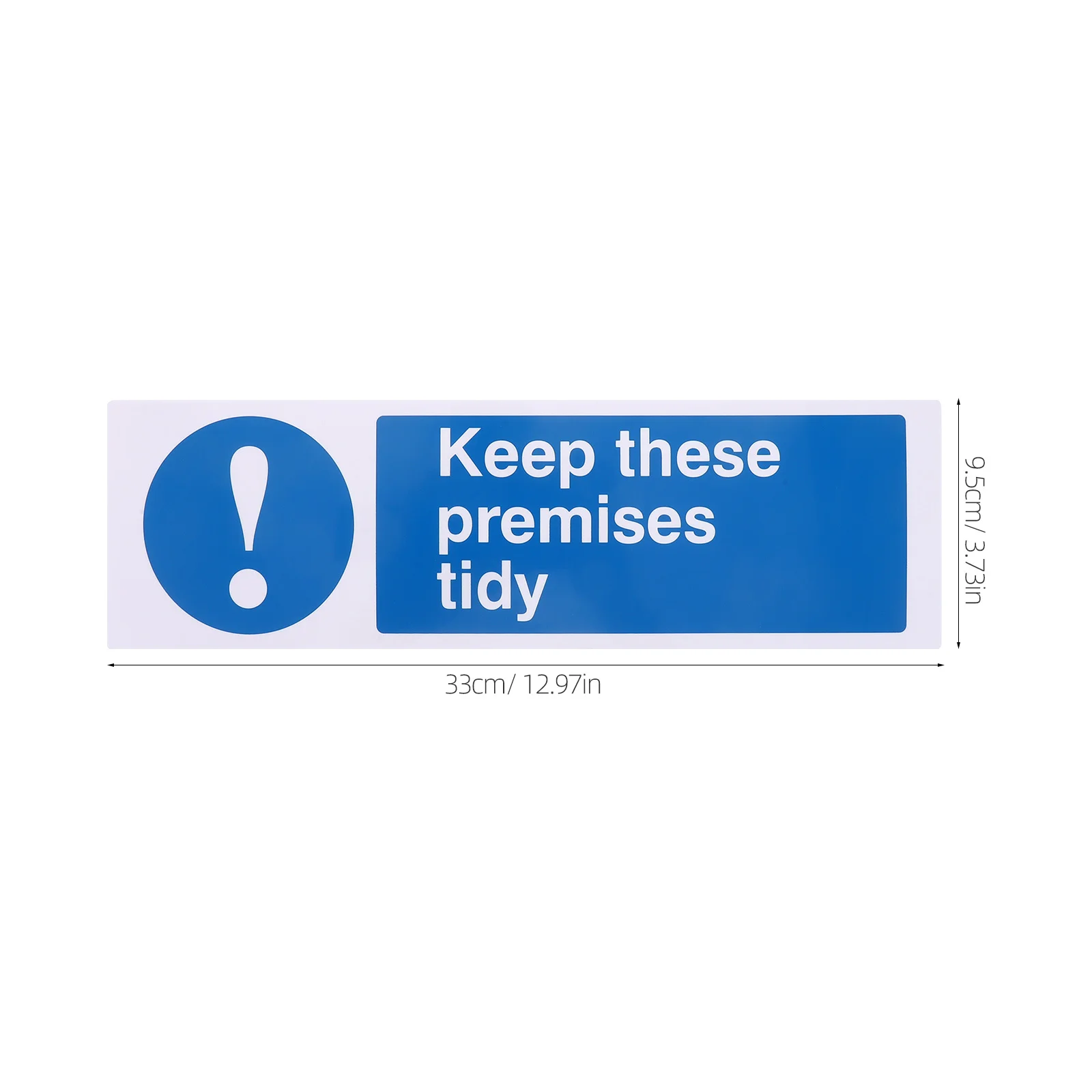 Self Adhesive Keep These Premises Tidy Sign Acrylic Business Identification Sticker For Office School Hotel Industrial Warning