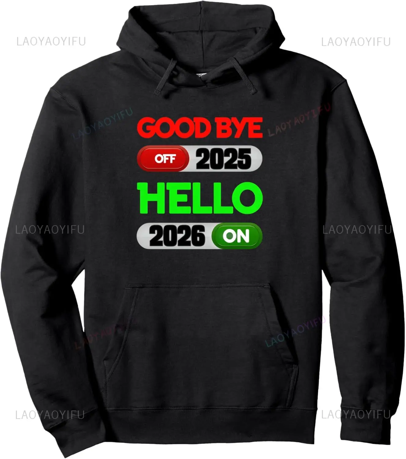 Happy New Year 2026 Goodbye 2025 Hello 2026 Pullover Hoodie Streetwear Custom Hoodie Print on Demand Hoodies