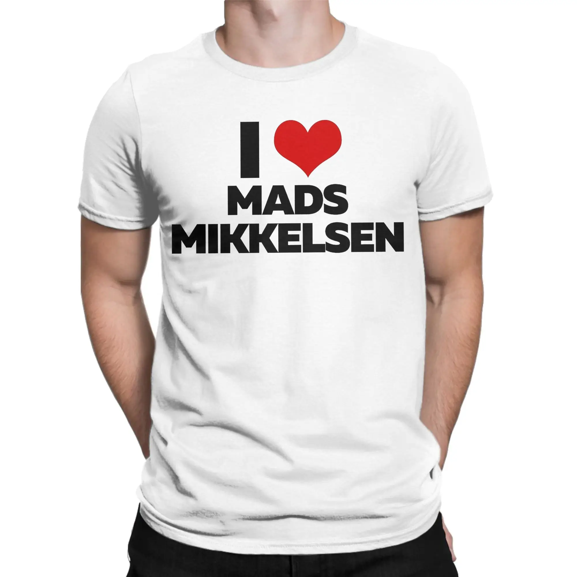 Men's T-Shirt I Love Mads Mikkelsen T-Shirt Casual 100% Cotton Tees Short Sleeve  T Shirts Round Neck Clothes Summer
