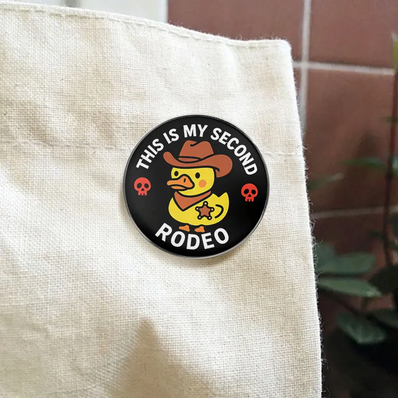 Cowboy Duck This Is My Second Rodeo UV Printing Pin Western Style Animal Design Brooch Lapel Badge Jewelry Gift for Friends