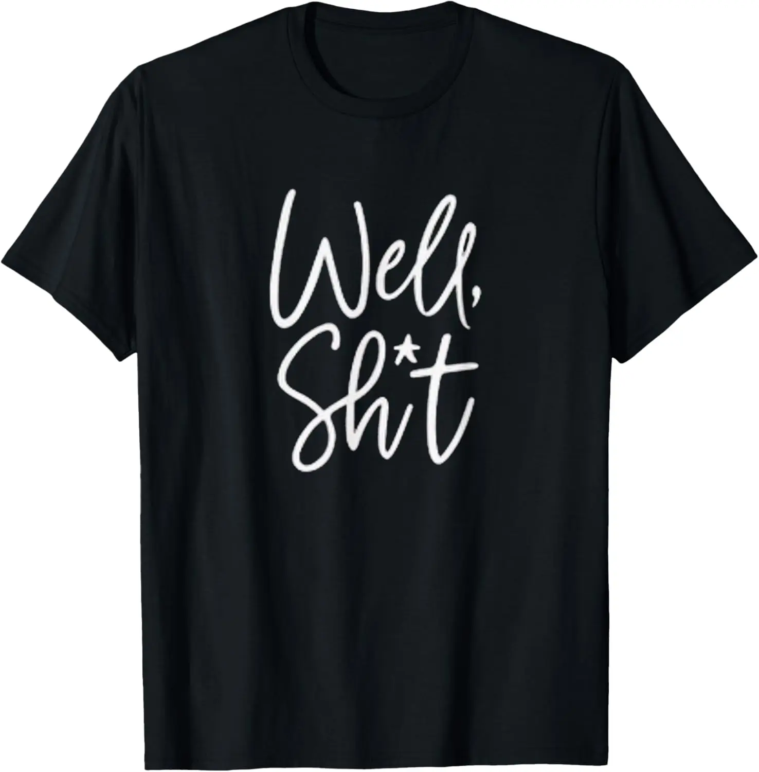 

Футболка Well, Shit Funny Sarcastic Apparel For Life