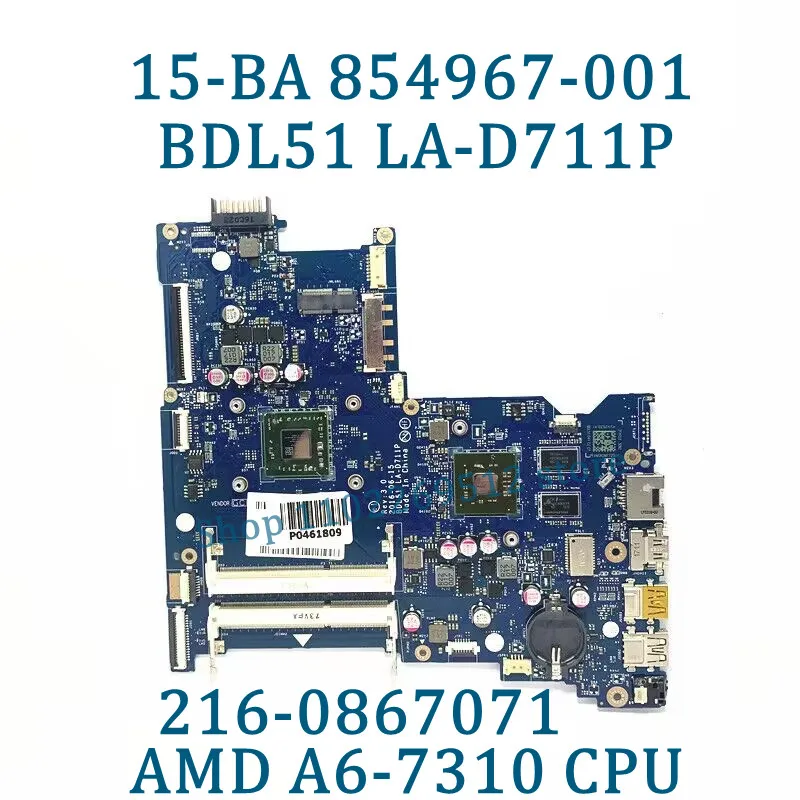 854967-601 854963-601 860343-601 860339-601 LA-D711P For HP 15-BA Laptop Motherboard With A6-7310/A8-7410 CPU 100%Full Tested OK