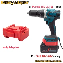Battery Adapter Converter for SKIL 20V BY519601 BY519603 BY519702 Li-ion Battery TO Makita 18V LXT Cordless Drill Tool Accessory