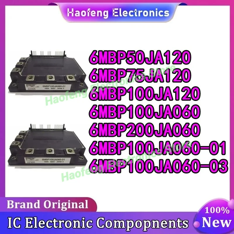 

6MBP50JA120 6MBP75JA120 6MBP100JA060 6MBP200JA060 6MBP100JA120 6MBP100JA060-01 6MBP100JA060-03 НОВЫЙ ОРИГИНАЛЬНЫЙ МОДУЛЬ В НАЛИЧИИ