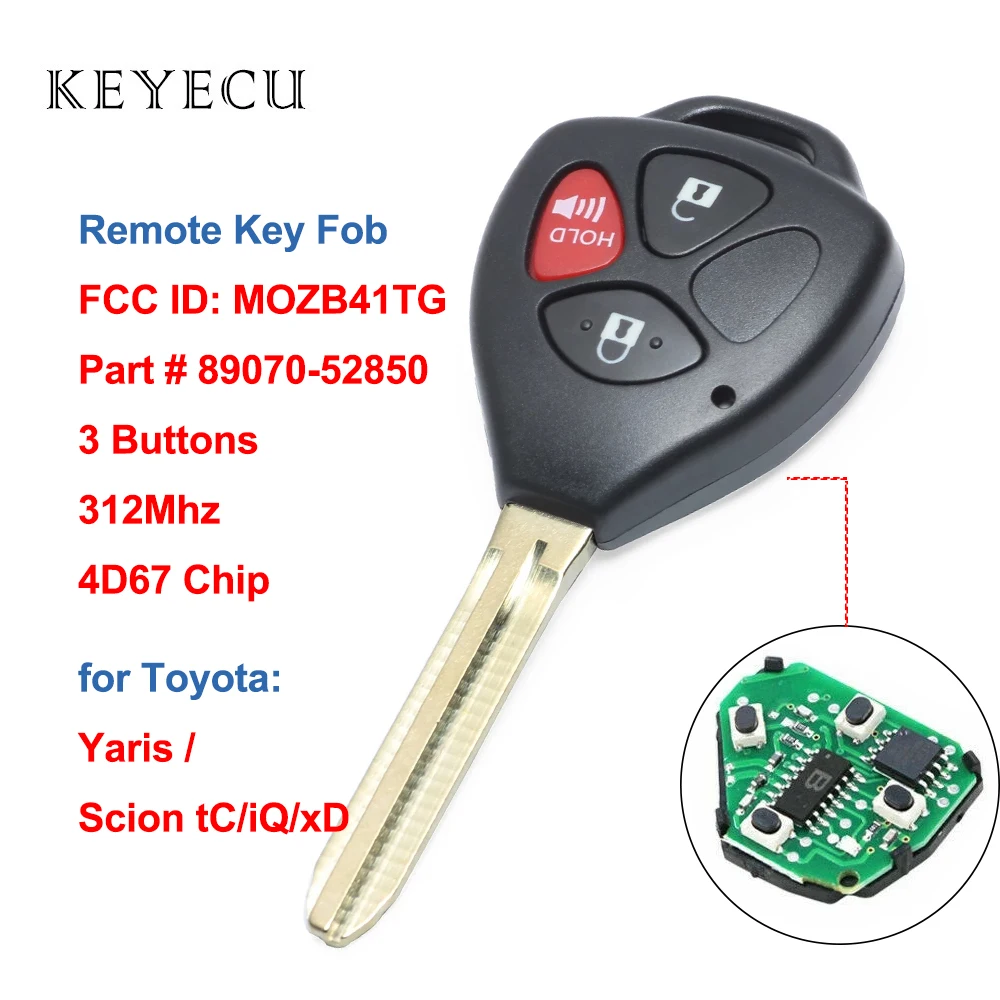 Keyecu Remote Car Key Fob 3 Buttons 312Mhz 4D67 Chip for Toyota Yaris Scion tC iQ xD FCC ID: MOZB41TG, Part # 89070-52850