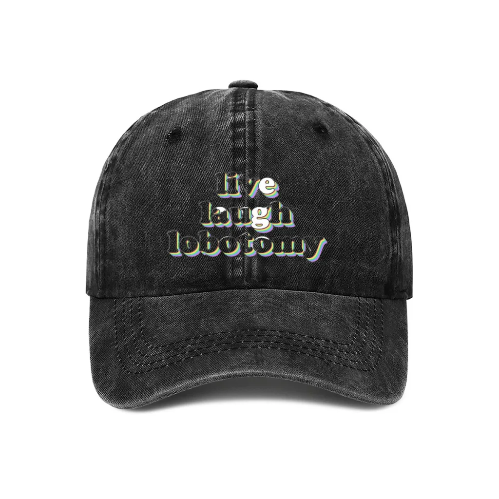 Hot Sale Unisex Fashion Cap Classic live laugh lobotomy Baseball Caps For Men & Women High Quality Golf Sports Hat