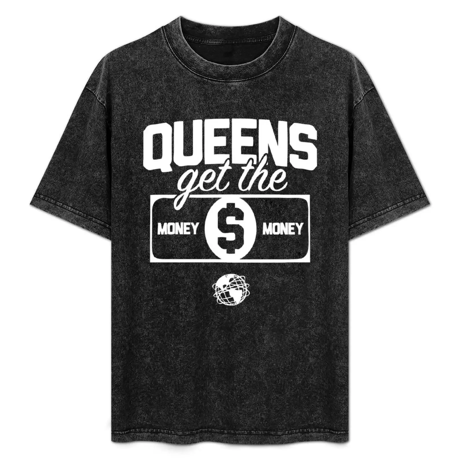 

Queens Get the Money T-Shirt boys whites heavyweights street wear vintage clothes mens graphic t-shirts big and tall