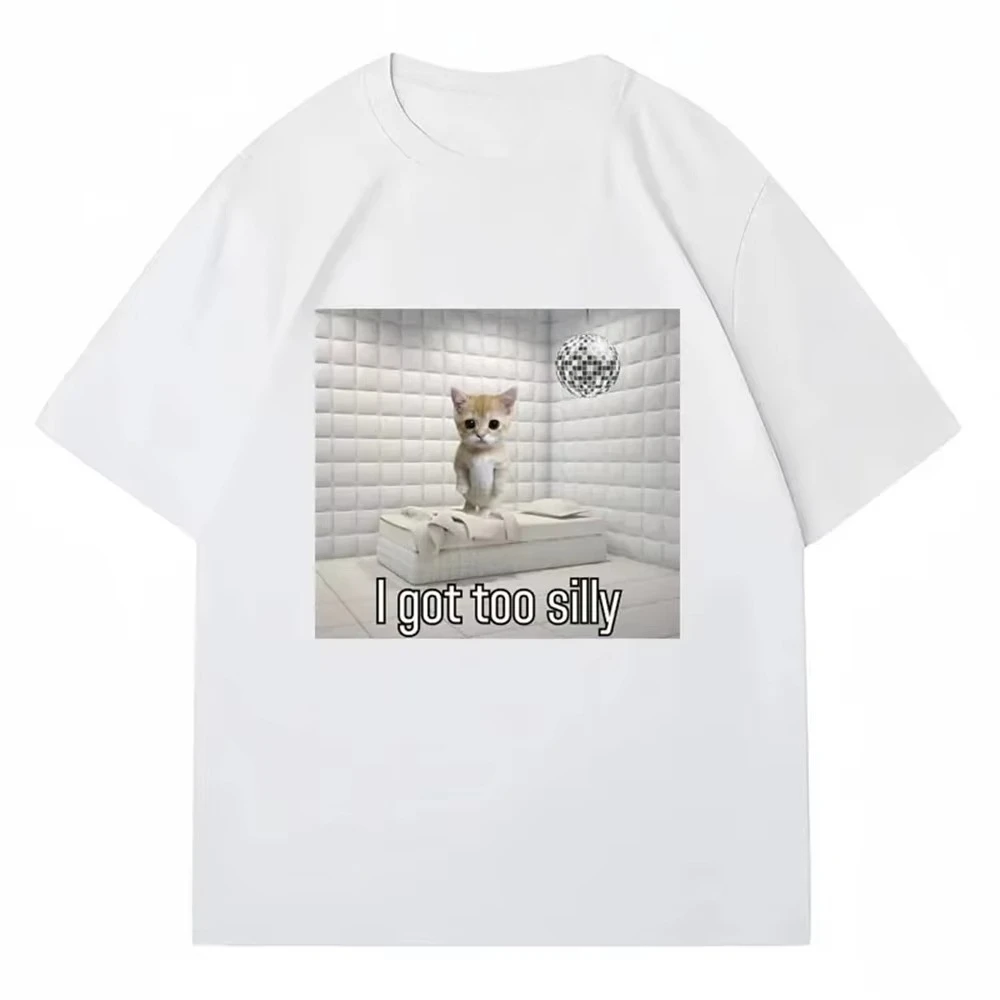 تي شيرت I Got Too Silly Funny Sad Crying Cat Meme تي شيرت رجالي ونسائي عصري تي شيرت 100% قطن ملابس غير رسمية كبيرة الحجم