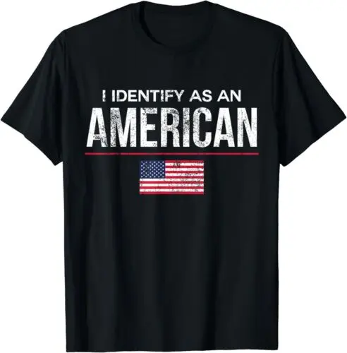 I Identify As An American, No Identity Politics USA Unisex T-Shirt