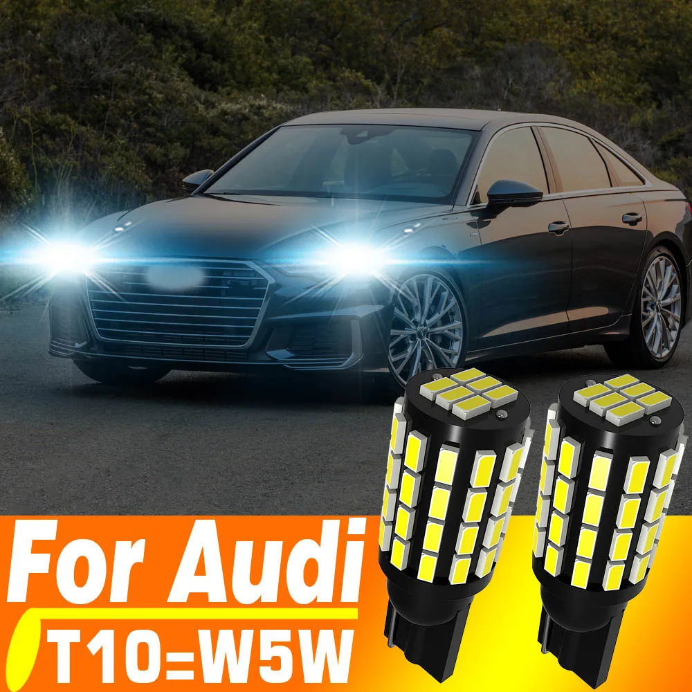 

2 шт. W5W T10 светодиодная лампа Canbus для Audi A1 A3 8l 8p 8v A4 B9 B8 B7 B6 A5 A6 C5 C6 C7 C8 A7 A8 D3 Q3 Q5 Q7 TT Mk2