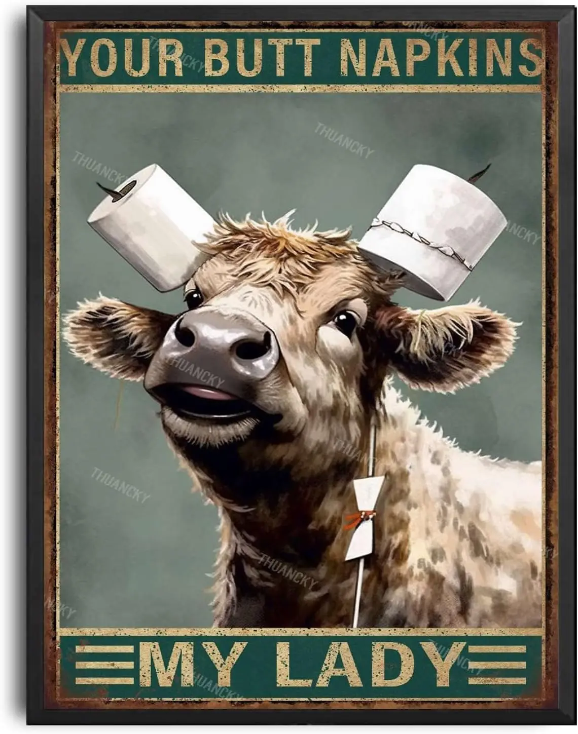 （2D Tin painting）THUANCKY Tin Painting Highland Cow Your Napkin Poster Funny Vintage Metal Tin Sign Kitchen Metal Sign Vintag