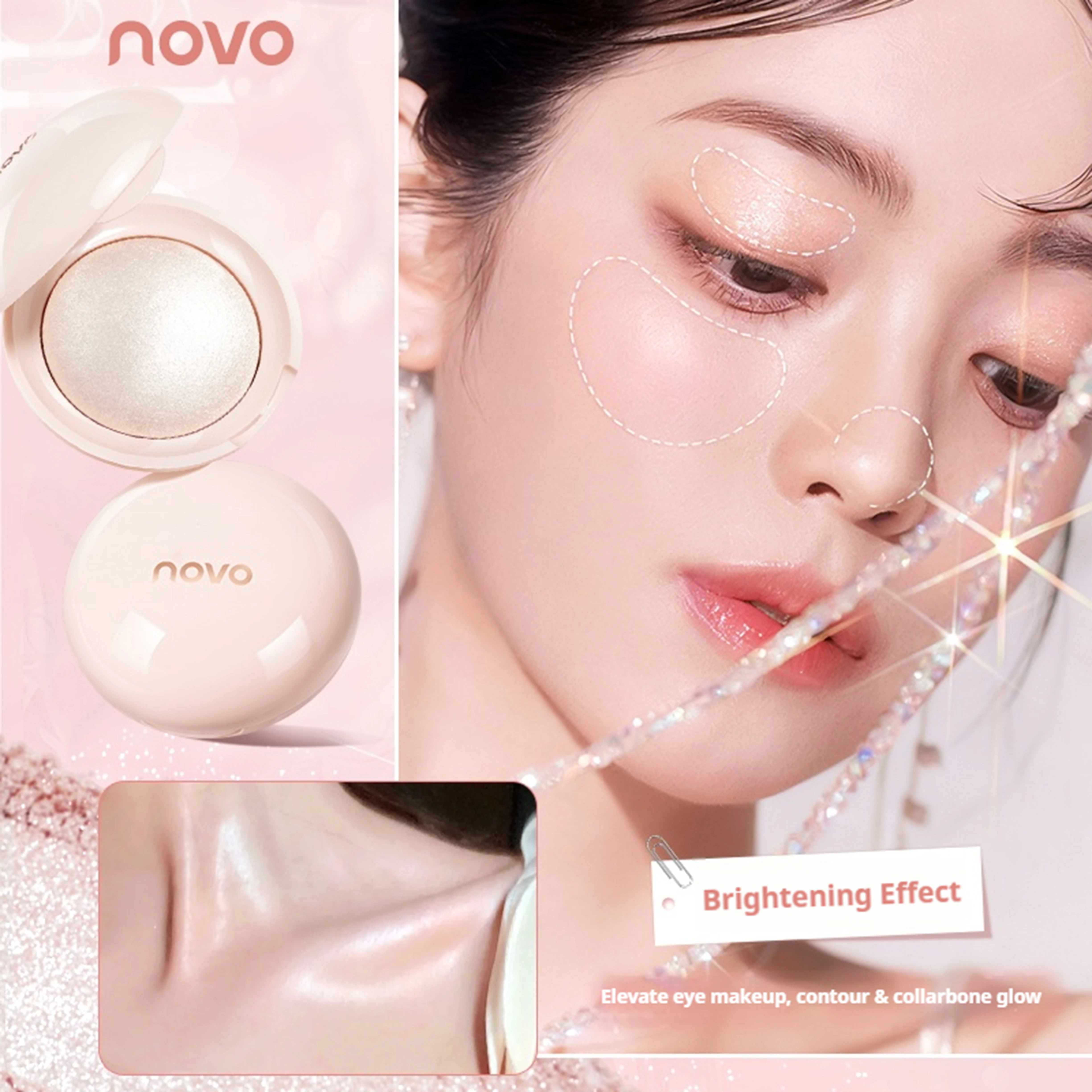 NOVO Fine shimmer highlighter powder Delivers a delicate, skin-hugging glow Instantly brightens with an intense, dazzling effect