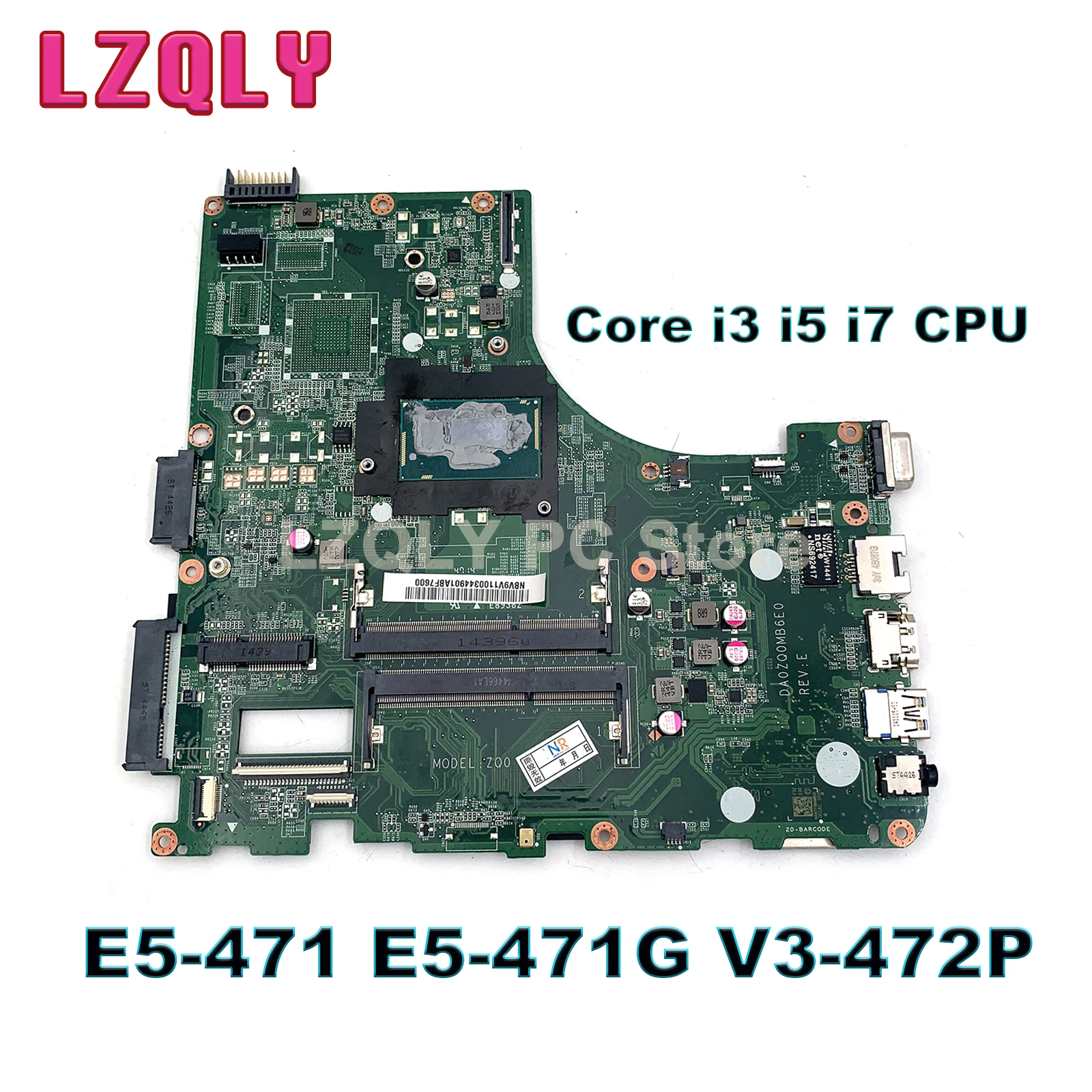 

For Acer Aspire E5-471 E5-471G V3-472P P246 Laotop Motherboard DA0ZQ0MB6E0 With Core i3 i5 i7 CPU DDR3L UMA Mainboard 100% test