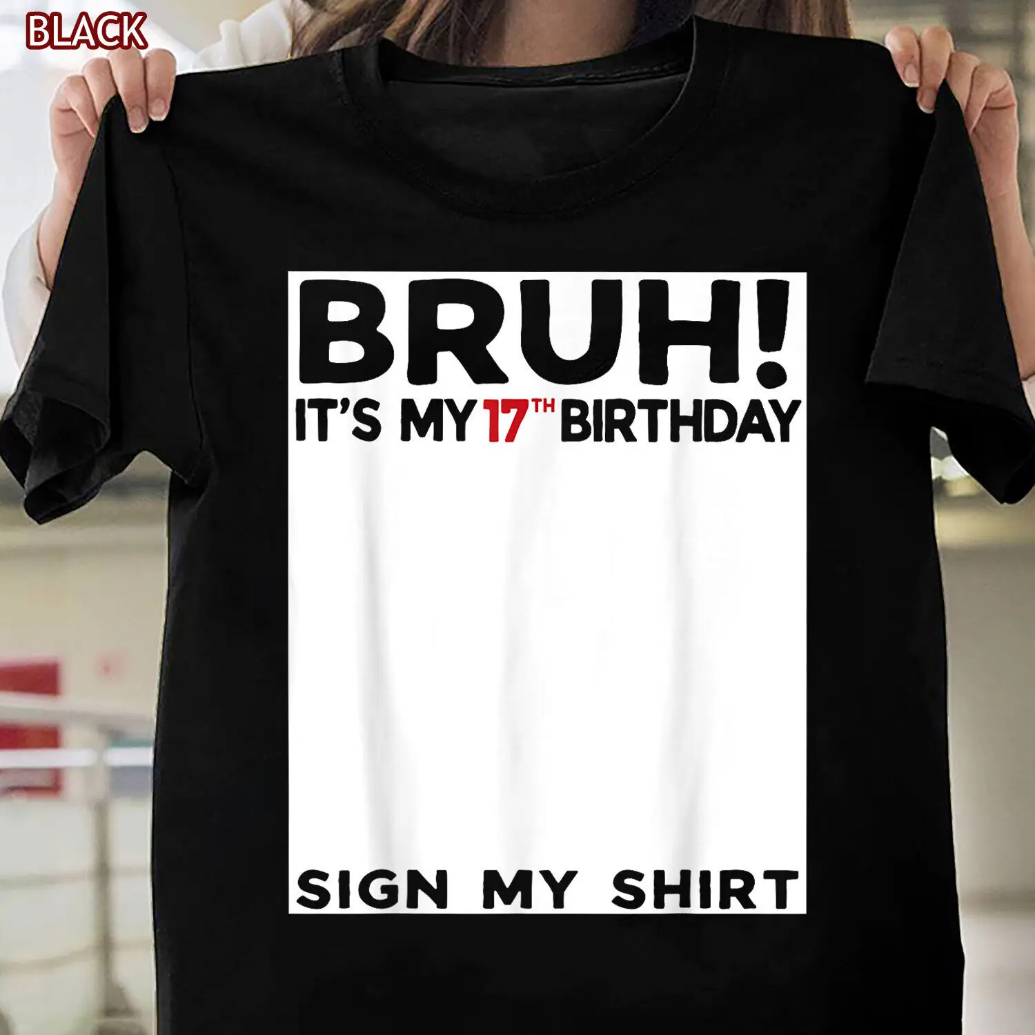 Funny 17th Birthday Shirt - Sign My Shirt 17 Years Old Birthday Gift Tee