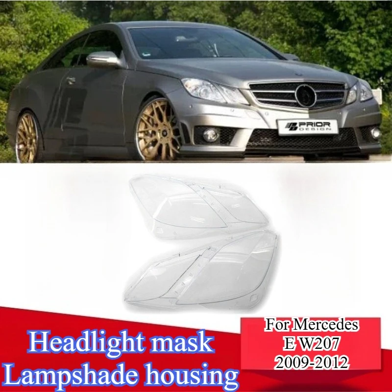 

PC Headlight Lens Cover for Mercedes E Class W207 Coupe Cabrio 2010 2011 2012 Headlamp Cover UV Protective Replacement Housing