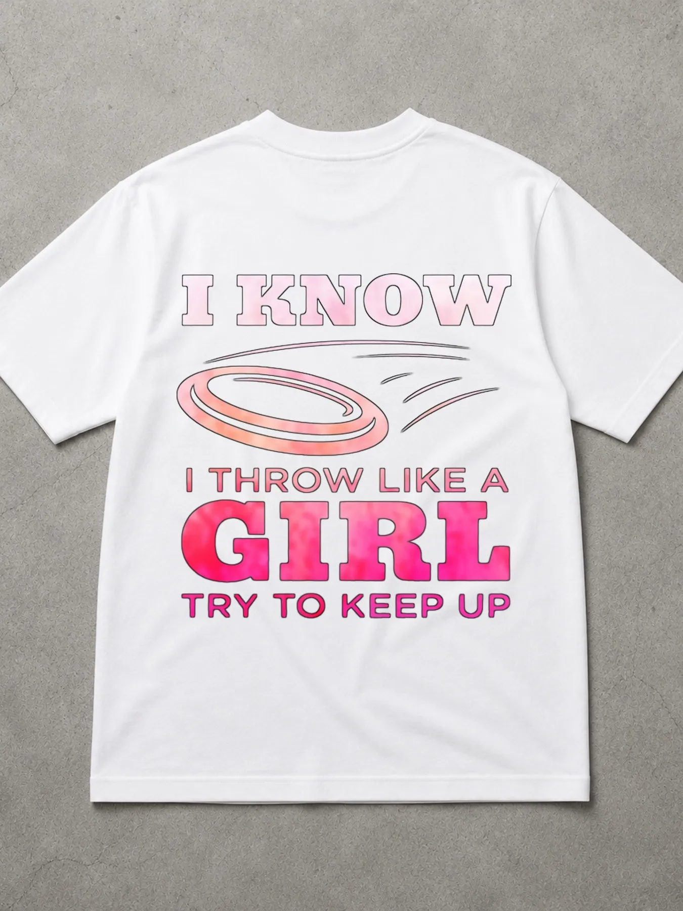 Men'S Summer Graphic T Shirt Casual Oversized Fashion Tee Printed With I KNOW I THROW LIKE A GIRL TRY TO KEEP UP And A Flying Di
