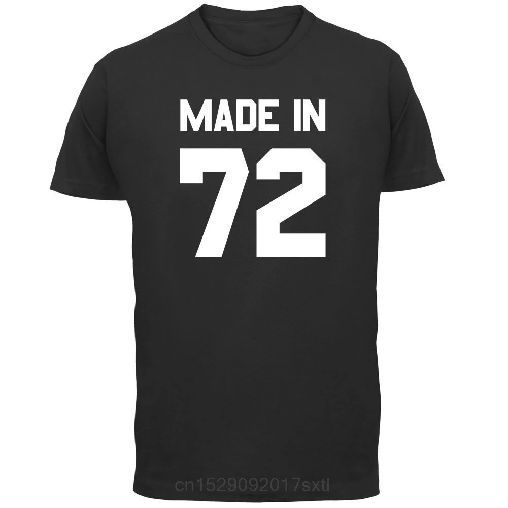 Made In '72 - Mens T-Shirt - 13 Colours - 44th Birthday - Present - Gift -1972 Print T Shirt Mens Short Sleeve Hot Tops Tshirt