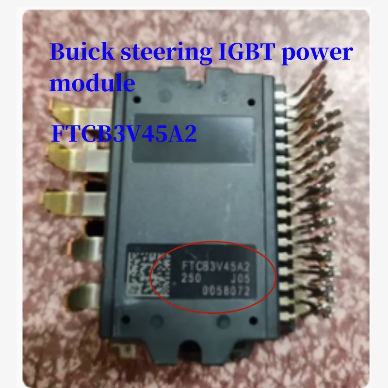 

FTCB3V45A2 is suitable for Buick steering IGBT power module chip automotive parts