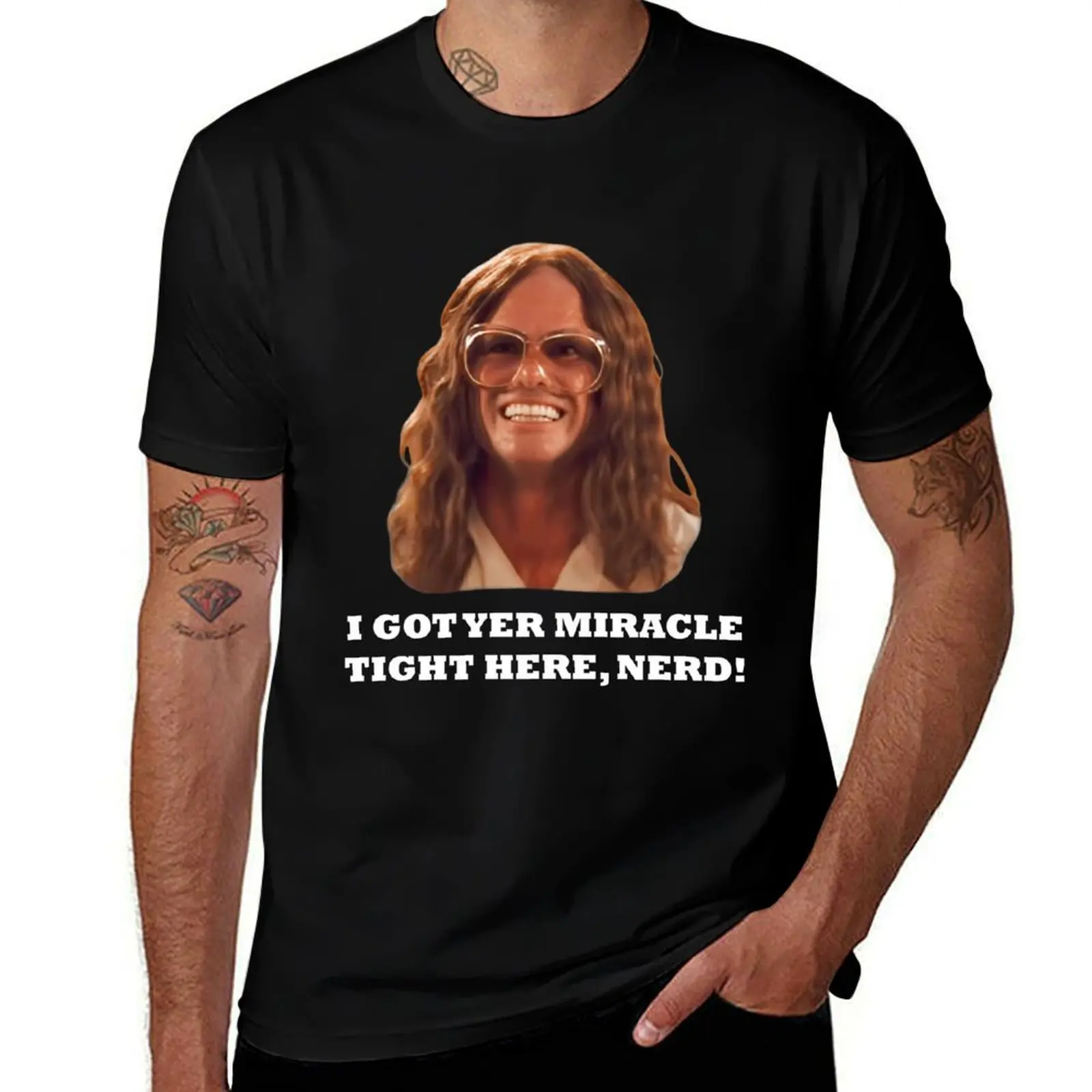 

I Got Yer Miracle Right Here, Nerd! T-Shirt Clothing vintage t shirts topping boys animal print mens clothes