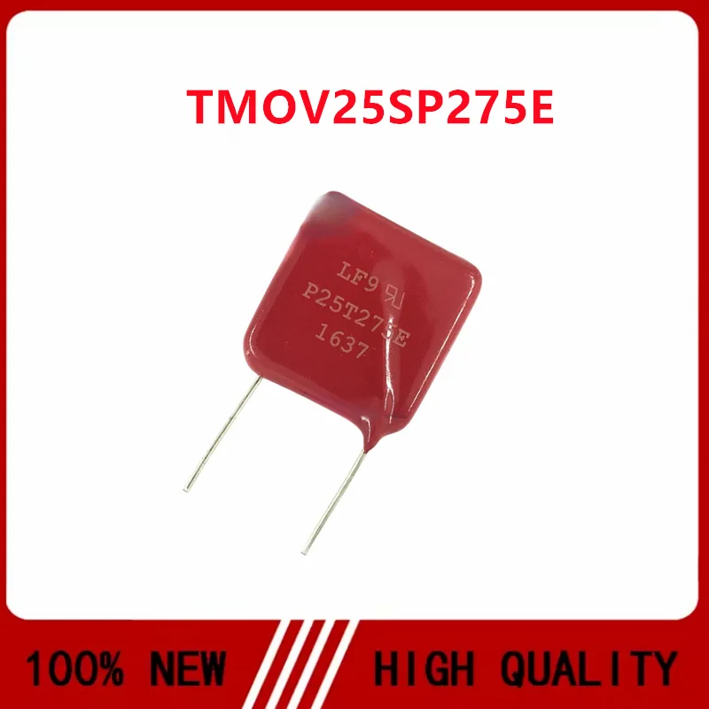 TMOV25SP275E P25T275E 275V 1250PF Varistor Diameter 25MM Original