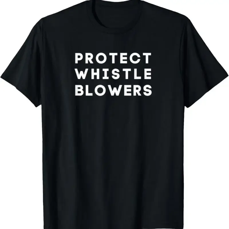 Protect Whistle Blowers T Shirt