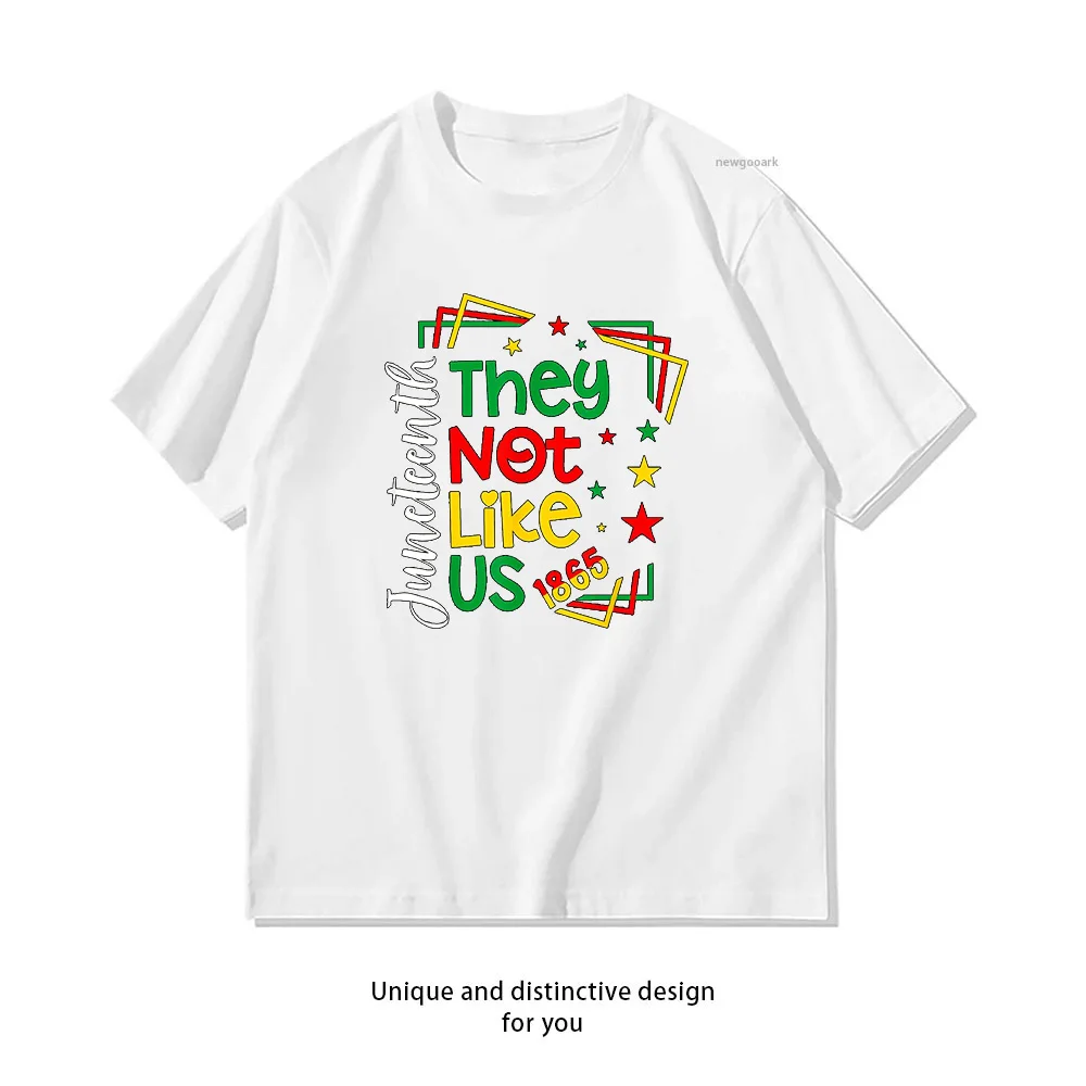 They Not Like Us Juneteenth 1865 Afro Pride Liberation woman man Casual cotton printed t shirts summer O-neck shirt