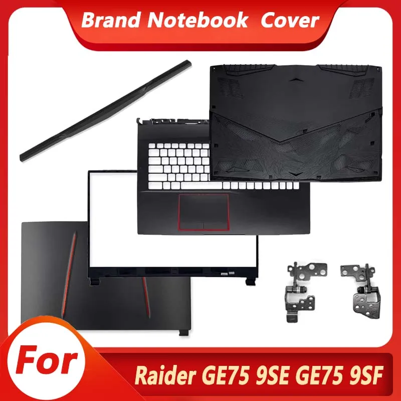 

NEW Laptop Cover For Raider GE75 9SE GE75 9SF GE75 9SG 10SFS 10SGC Font Bezel Palmrest Lower Bottom Cover Case Hinges 17.3"
