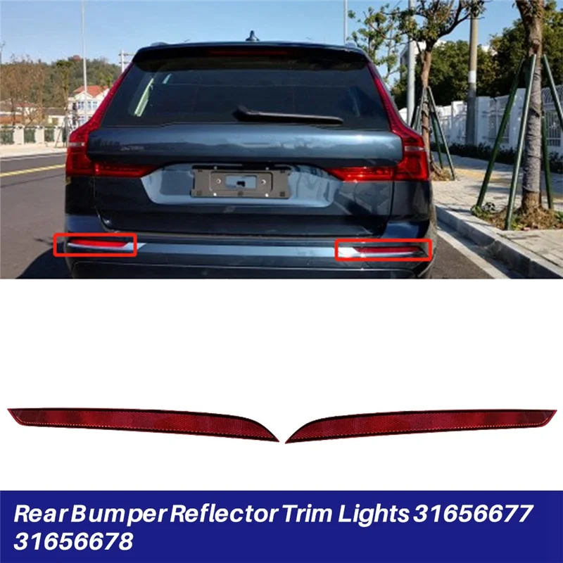 

NEW-1Pair Rear Bumper Reflector Trim Lights 31656677 31656678 For Volvo XC60 2018-2025 Warning Lamp Brake Reflector Plate