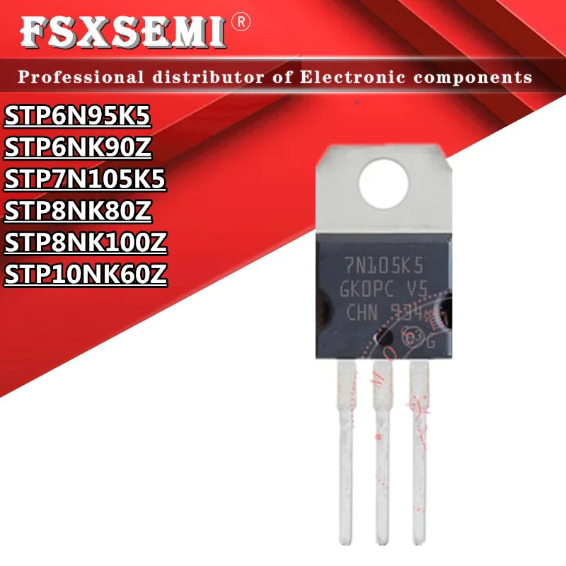 STP6N95K5 STP6NK90Z STP7N105K5 STP8NK80Z STP10NK60Z 6N95K5 P6NK90Z 7N105K5 P8NK80Z nk100z P10NK60Z TO-220 ، 10 قطعة