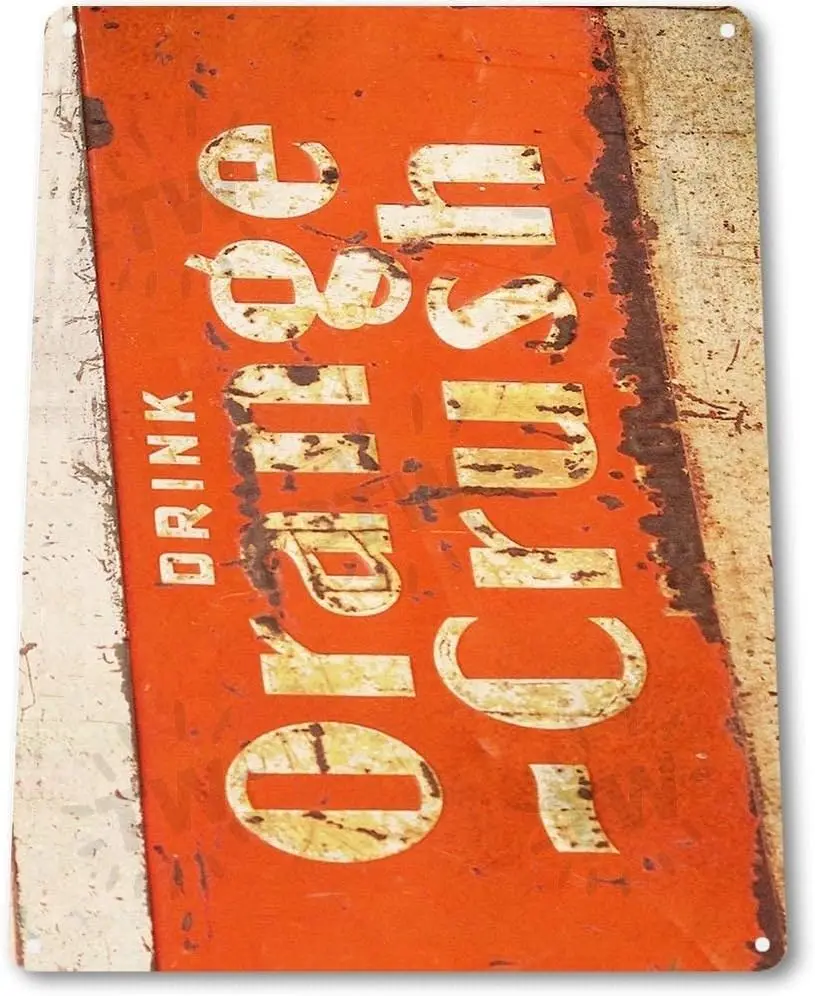 TIN Sign Orange Crush Rust Metal Decor Wall Art Soda Cola Store Shop 8x6 In